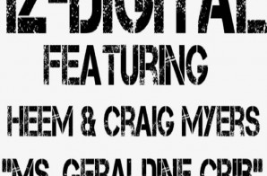 IZ-Digital Ft. Heem x Craig Myers – Ms. Geraldine Crib (Video)