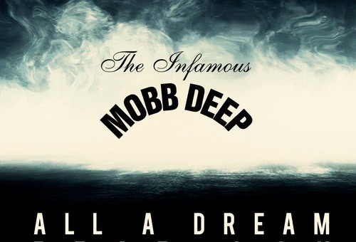 Mobb Deep – All A Dream ft. The LOX