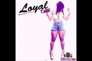 3D Na’Tee – Loyal (Remix) ft. K. Michelle
