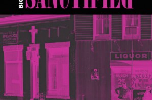 Big Sean – Sanctified