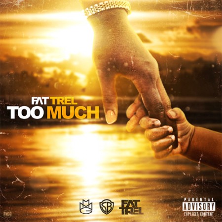 toomuch-450x450 Fat Trel – Too Much Freestyle  