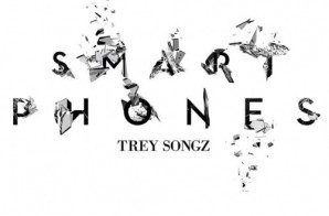 Trey Songz – Smart Phones