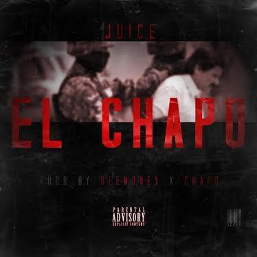 unnamed-12 Juice - El Chapo (Prod.By DeeMoney & Chapo)  