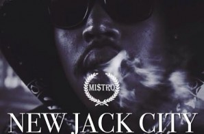 Mistro – New Jack City