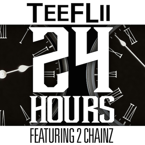 vnE14yn TeeFLii – 24 Hours Ft. 2 Chainz (Prod. By DJ Mustard)  
