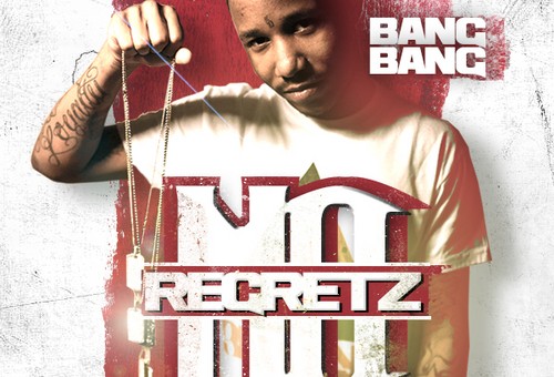 Bang Bang – No Regretz (Mixtape) (Hosted by Young Bob)
