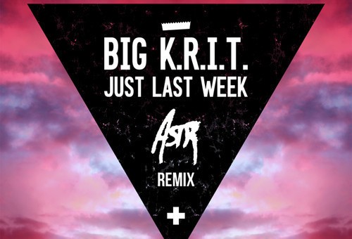 Big K.R.I.T – Just Last Week Ft ASTR