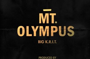 Big K.R.I.T. – MT. Olympus (Prod. By Big K.R.I.T.)