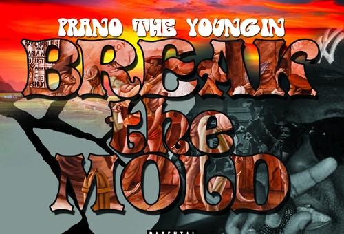 Prano The Youngin & LabRatz – Break The Mold (Mixtape)