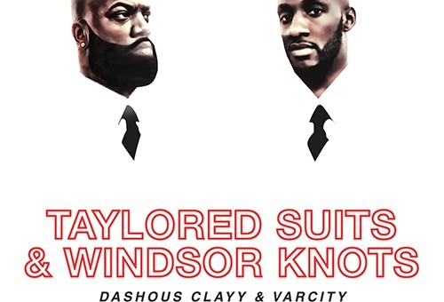 Dashous Clayy x VarCity – Taylored Suits And Windsor Knot (Mixtape)