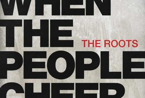 The Roots – When The People Cheer