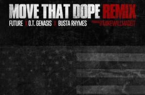 Busta Rhymes & O.T. Genasis – Move That Dope Freestyle
