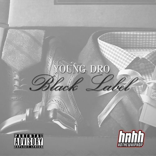 VDgNp9I Young Dro – Black Label (Mixtape)  