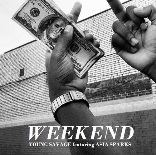 Weekend-cover-art Young Savage - Weekend Ft. Asia Sparks (Prod. By Mizzy Beatz)  