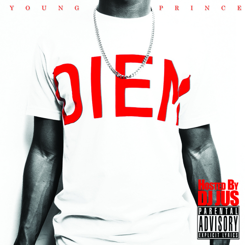 Young_Prince_Diem_hosted_By_Dj_Jus-front-large Young Prince - DIEM (Mixtape) (Hosted By DJ Jus) 