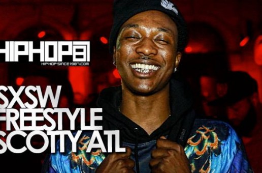 HHS1987: SXSW Freestyle – Scotty ATL