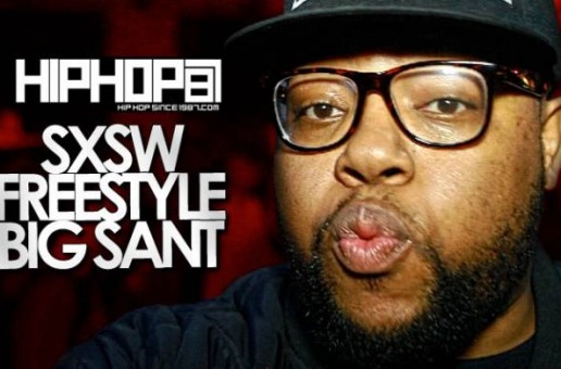 HHS1987: SXSW Freestyle – Big Sant
