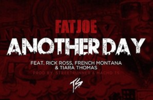 Fat Joe – Another Day ft. Rick Ross, French Montana & Tiara Thomas