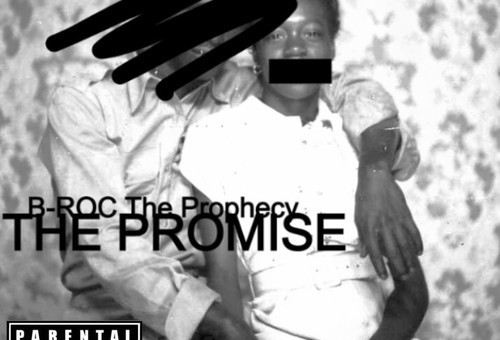 B-roc The Prophecy – The Promise Ft. Iyana Ali