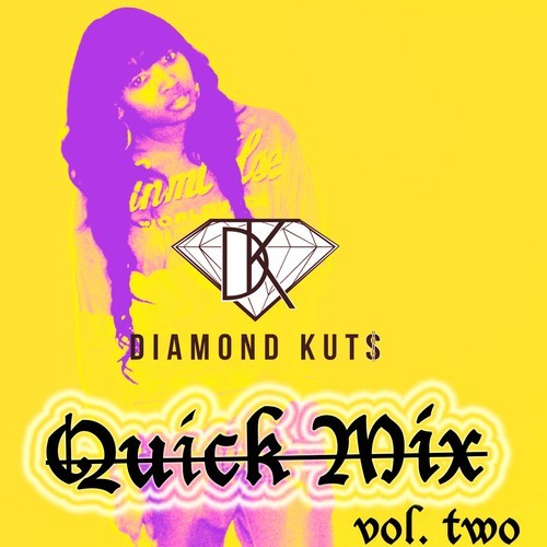 artworks-000076058340-ssmflw-t500x500 DJ Diamond Kuts - Quick Mix Vol. 2  