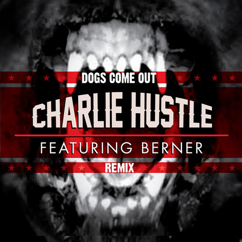 artworks-000076170071-rr9rpz-t500x500 Charlie Hustle - Dogs Come Out (Remix) Ft. Berner 