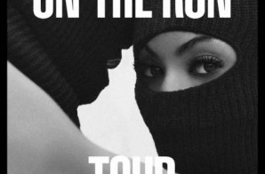 Beyoncé & Jay Z Announce “On The Run” Tour