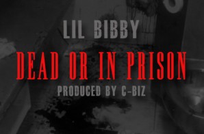 Lil Bibby – Dead Or In Prison