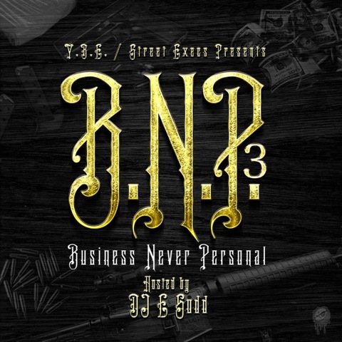 bnp3-artwork M.O.S - Business Never Personal 3 (Mixtape) (Hosted by DJ E Sudd)  