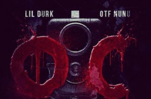Lil Durk & OTF NuNu – OC