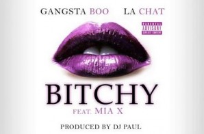 Gangsta Boo & La Chat – Bitchy Ft. Mia X (Prod. By DJ Paul) (Video)