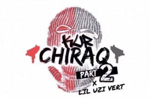 Kur – Chiraq Freestyle (Part 2) Ft. Lil Uzi