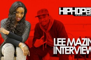 Lee Mazin Talks Learning From Veteran Female Artists, Working With Lil Snupe, “Blow” & More With HHS1987 (Video)