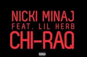 Nicki Minaj – Chi-Raq Ft. Lil Herb