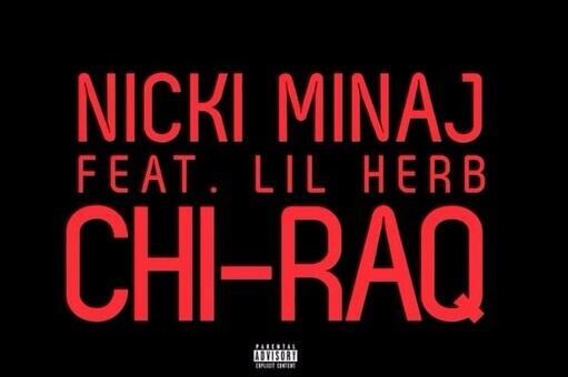 Nicki Minaj – Chi-Raq Ft. Lil Herb