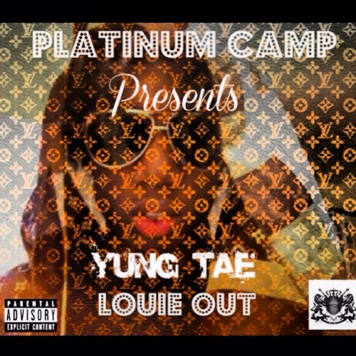 photo-500x500 Platinum Camp Records Presents: Yung Tae - Louie Out 