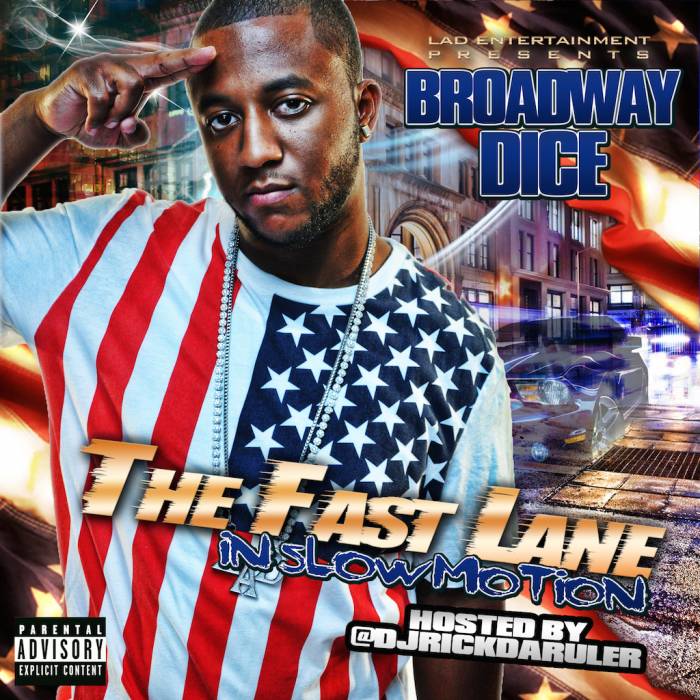 photo2 Broadway Dice - The Fast Lane In Slow Motion (Mixtape)  