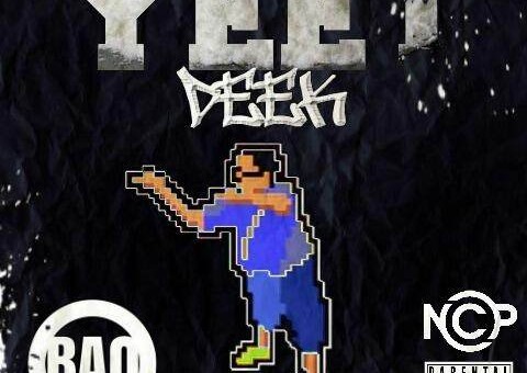 Deek – Yeet (Prod by Kay Brooke)