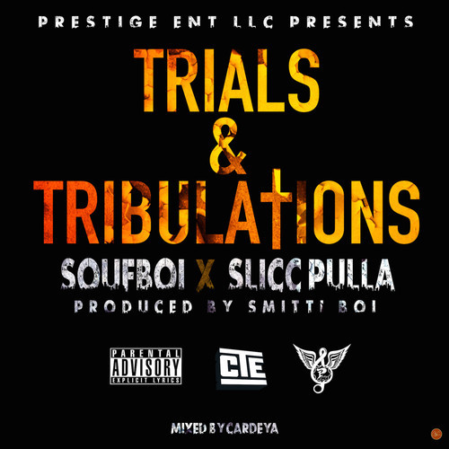 trials-and-tribulations Souf Boi x Slicc Pulla - Trials & Tribulations (Prod. by Smitti Boi)  