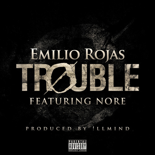 trouble Emilio Rojas - Trouble Ft. Nore (Prod. By !llmind)  