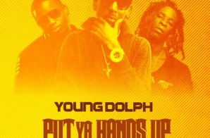 Young Dolph x Gucci Mane x Young Thug – Put Ya Hands Up