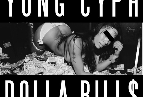 Yung Cyph – Dolla Bills (Prod. By Dee Money)