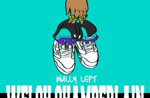 Wally Left – Welch Chamberlain (Prod. By Rome Clientel)