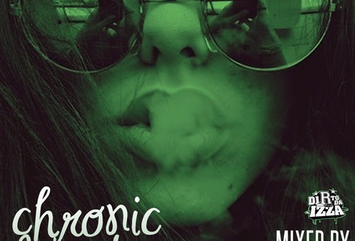 DJ R TO DA IZZA – Chronic Break: 4.20 (Mix)