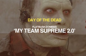 Flatbush Zombies – My Team Supreme 2.0 ft. Bodega Bamz