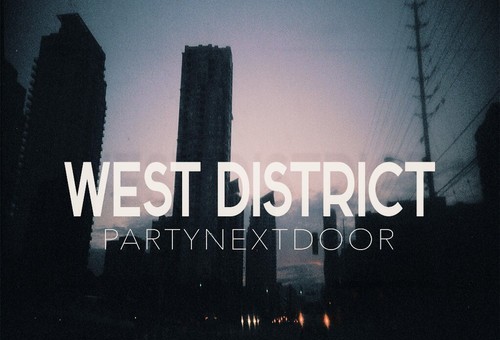 PartyNextDoor – West District