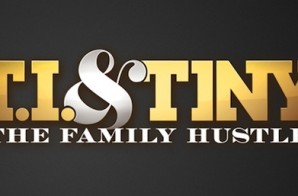 T.I. & Tiny: The Family Hustle (Season 4, Episode 1) (Video)