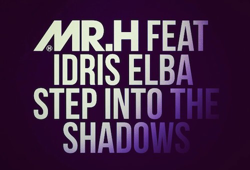 Mr. Hudson – Step Into the Shadows ft. Idris Elba
