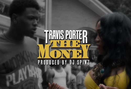 Travis Porter – The Money (Prod. By DJ Spinz)