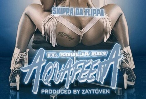 Skippa Da Flippa – Aquafeena Ft. Soulja Boy (Prod. By Zaytoven)
