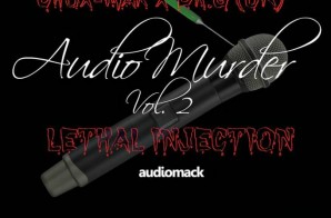 Chox-Mak & Dr. G Audio Murder Vol.2 (Lethal Injection) (EP)